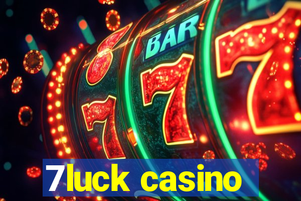 7luck casino